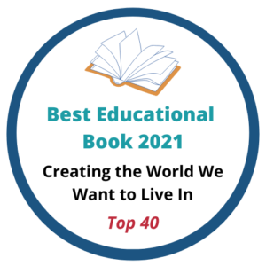 Creating the World We Want to Live In Book