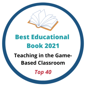 Teaching in the Game Based Classroom Book