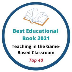 Teaching in the Game Based Classroom Book